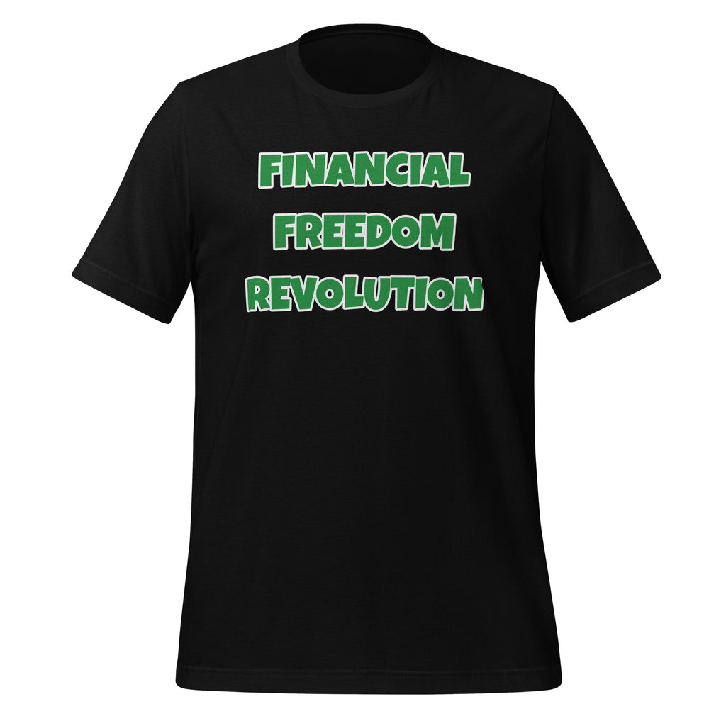 Financial Freedom Revolution Unisex t-shirt